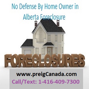 No Defense by home owner in Alberta Foreclosure